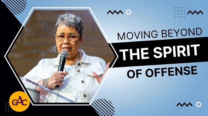 MOVING BEYOND THE SPIRIT OF OFFENSE | Pastor Elain...
