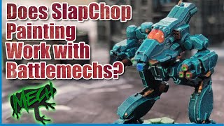 Does SlapChop Painting Work with Battlemechs?