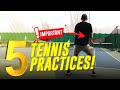 5 things you need to practice every time you play tennis