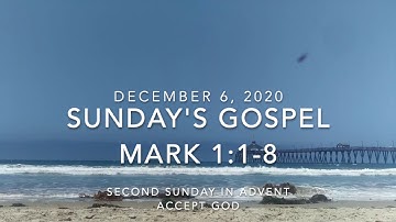 SECOND SUNDAY IN ADVENT  ---  2020 12 06  ---  MARK 1:1-8  ---  ACCEPT GOD