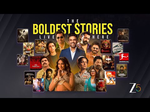 Zee 5 - The Boldest Stories Live Here