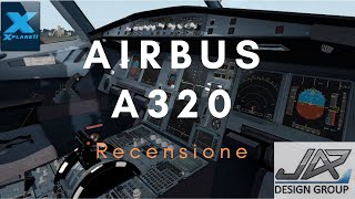 XPLANE11 -AIRBUS A320- JAR DESIGN GROUP-  RECENSIONE ITA