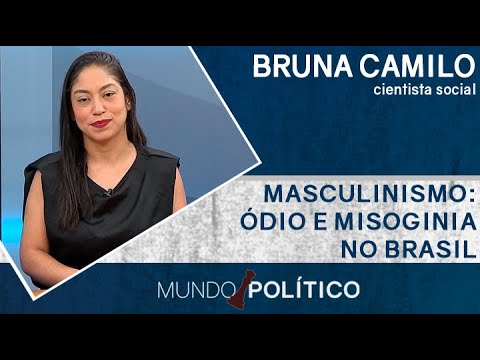 Masculinismo: ódio e misoginia no Brasil