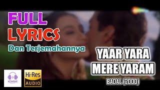 Yaar Yara Mere Yaaram - Badal Lirik & Terjemahan | Anuradha Paudwal, Udit Narayan | Bobby D, Rani M