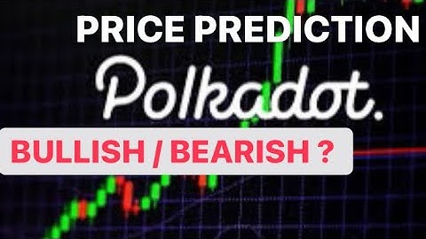 POLKADOT ( DOT ) COIN PRICE PREDICTION 2021 | DOT TECHNICAL ANALYSIS AND PREDICTION