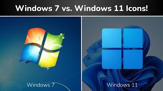 Windows 7 and Windows 11 Icon Comparison!