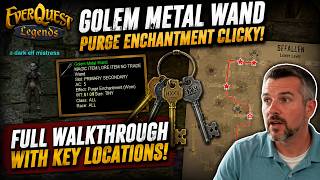 EverQuest Legends Golem Metal Wand Guide All Keys Maps Full Walkthrough