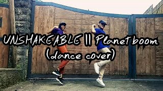 UNSHAKEABLE | planetboom (short dance cover)