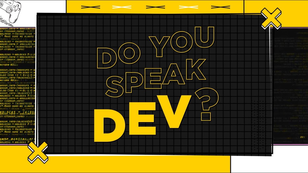 watch video: Do You Speak Dev?