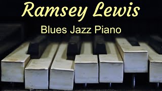 Ramsey Lewis "Exactly Like You" BLUES JAZZ Piano