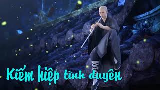 Tiếng Sáo Trúc Một Thời Anh Hùng Võ Lâm Thế Hệ 9X Kiếm Hiệp Tình Duyên Cover Sáo Trúc Ẩn Danh