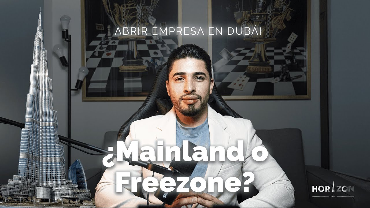 ABRIR una EMPRESA en DUBÁI (Mira esto ANTES de Hacerlo) | Diferencias entre MAINLAND y FREE ZONE