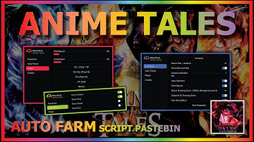 ANIME TALES Script Pastebin 2023 AUTO FARM | CHEST FARM | AUTO TRAIN | AUTO STATS & MORE⭐