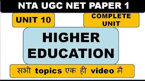 UNIT 10 | HIGHER EDUCATION | UGC NET PAPER 1|