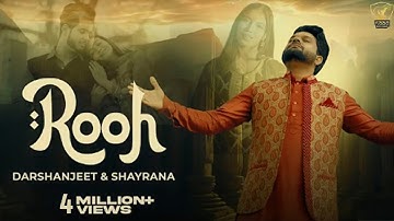 Rooh ( Official Video) Darshanjeet & Shayrana | New Punjabi song 2024 | Sad Punjabi Songs