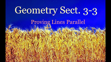 Geometry 3.3 - Proving Lines Parallel