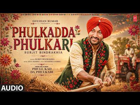 PHULKADDA PHULKARI (Full Song) | SURJIT BINDRAKHIA | Evergreen Punjabi Songs | T-Series