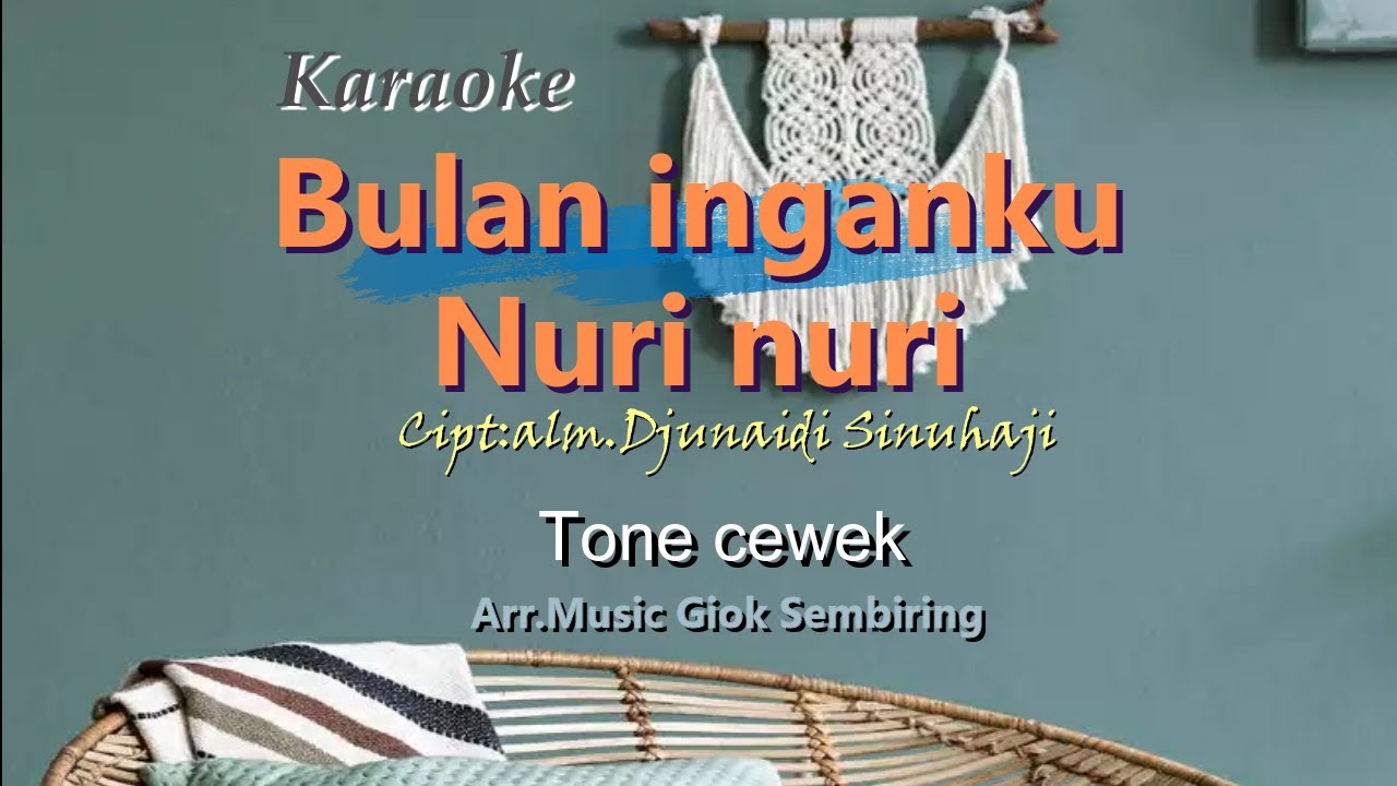 Bulan inganku nuri nuri - tone cewek pop karaoke