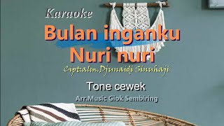 Bulan inganku nuri nuri - tone cewek pop karaoke