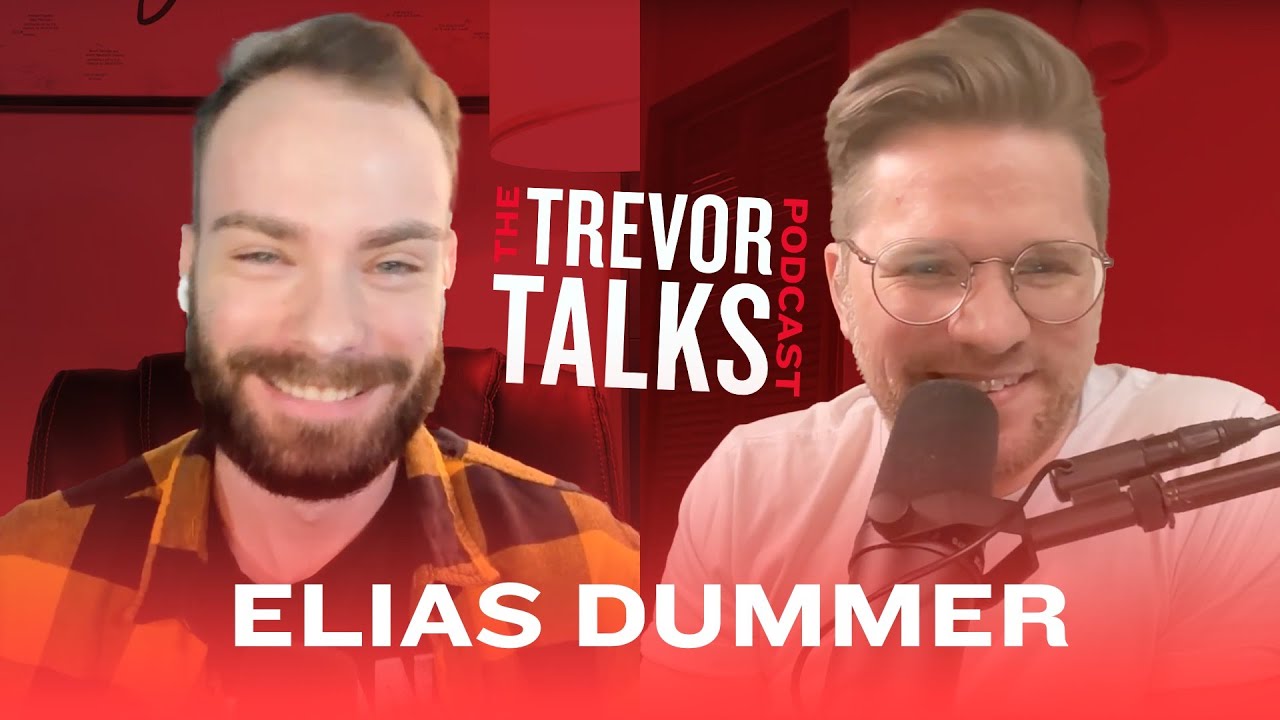 Elias Dummer || Trevor Talks Podcast with Trevor Tyson
