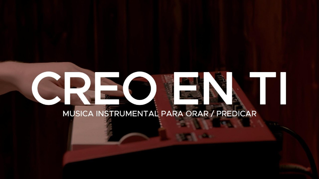 [1 hora] Música para ORAR - CREO EN TI - Piano instrumental - ALABANZA Y ADORACIÓN