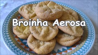 Broa De Fubá / Broinha Aerosa