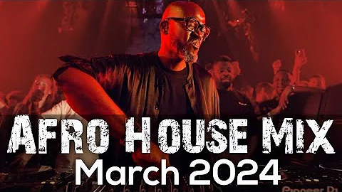 Afro House Mix March 2024 • Black Coffee  • Enoo Napa • Dj Merlon • Msaki • Sun-El Musician •Heavy K