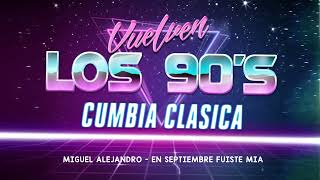 CUMBIA CLASICA VUELVEN LOS 90s | Enganchado de cumbia - Cumbia hits