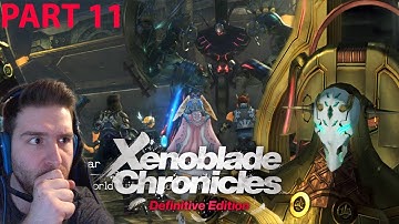 First Time Playing XENOBLADE DEFINITIVE EDITION Blind playthrough PART 11 (ENALDA BASE!)