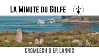 La Minute du Golfe - E10 - Cromlech d'Er Lannic