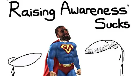 I Hate Raising Awareness