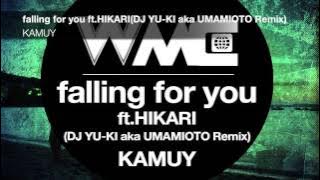 falling for you ft.HIKARI (DJ YU-KI aka UMAMIOTO Remix) /KAMUY