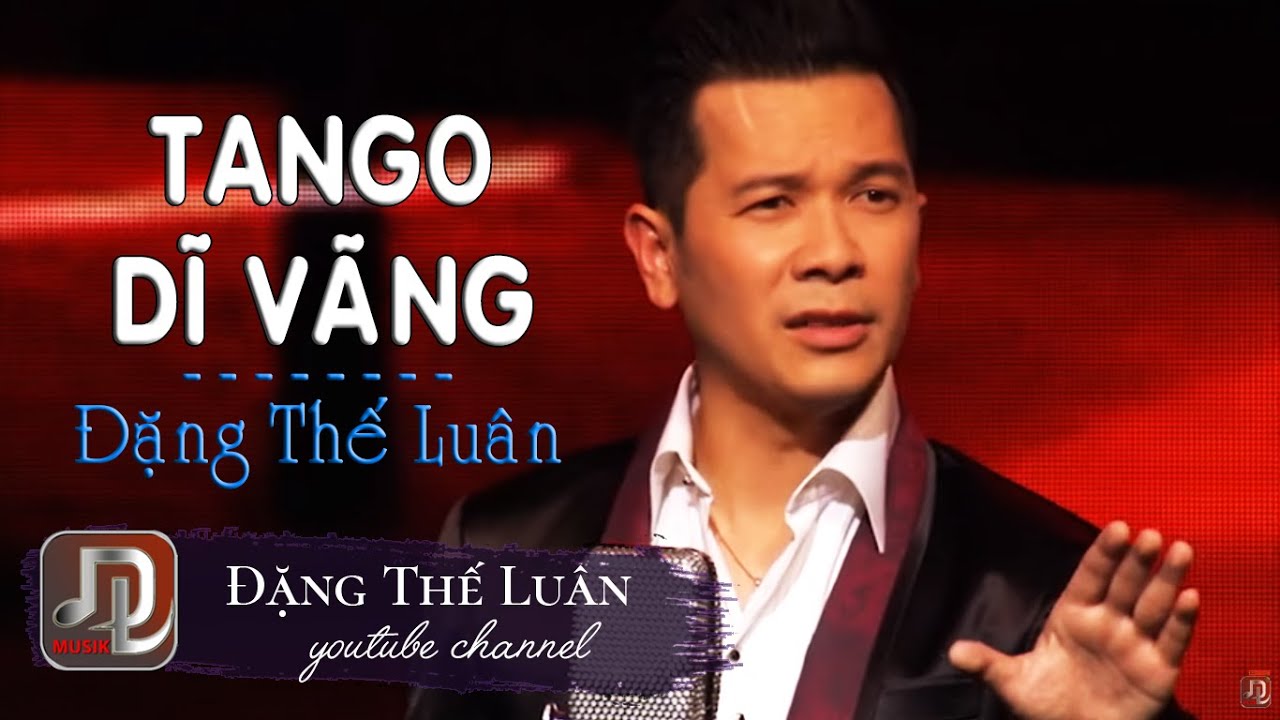 Tango Dĩ Vãng | Đặng Thế Luân | Liveshow Nối Giấc Mơ Xưa