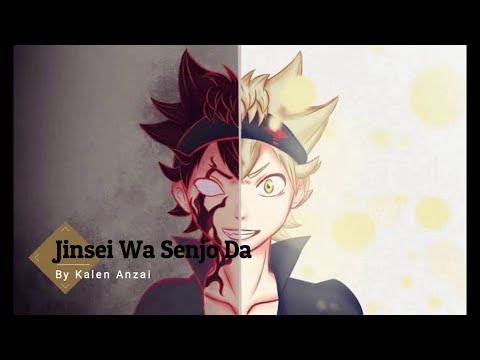 Black Clover 9th Ending Full Jinsei Wa Senjou Da By Kalen Anzai English Japanese Lyrics