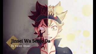 Black Clover 9th Ending Full 『Jinsei wa Senjou da』 by Kalen Anzai English + Japaneses