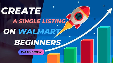 How to Create a Single Product Listing on Walmart Marketplace Step-by-Step. Guide For Beginners 2025