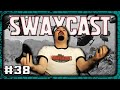 The money debuff  the swaycast 38
