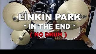 LINKIN PARK - IN THE END (NO SOUND DRUM)