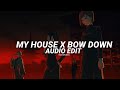 My House X Bow Down Beyoncè Jacobdior Edit Audio 
