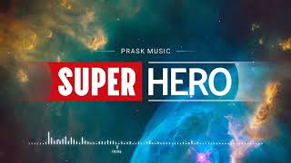 SUPERHERO - by PraskMusic [Epic Action Superhero Music]