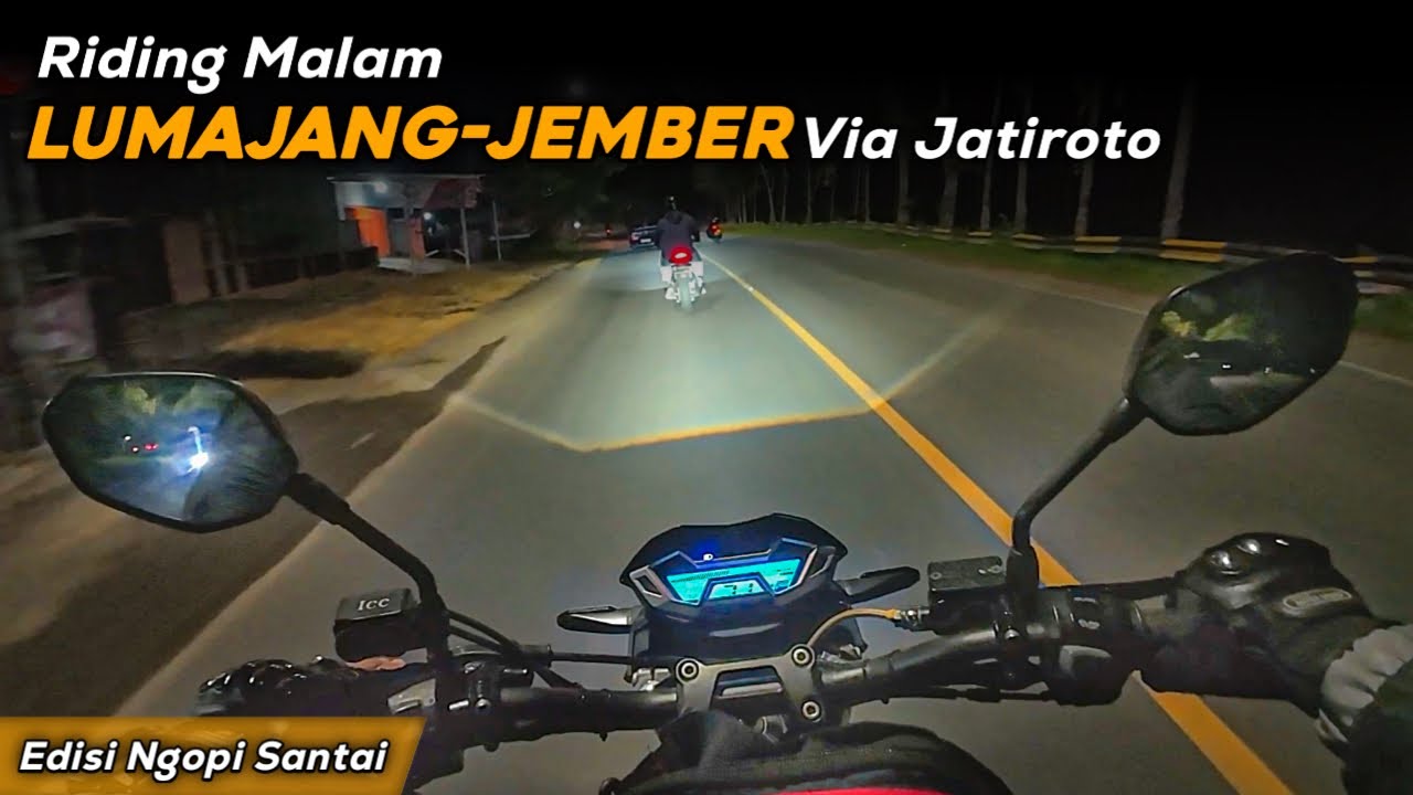 Riding Malam Lumajang-Jember Via Jatiroto || Motoran Ke Kota Sebelah‼️