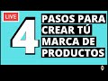 🔥 4 Pasos Para CREAR TU MARCA de PRODUCTOS FÍSICOS [Private Label] 💰