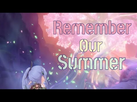 Remember Our Summer || Genshin Impact [AMV/GMV]
