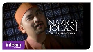 NAZREY JOHANI • Secerah Pawana