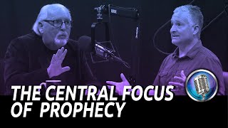 The Central Focus of Bible Prophecy | Bill Salus