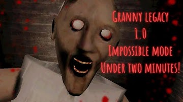 Granny legacy impossible mode 1.0 speedrun !!!!