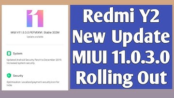 Redmi Y2 New Update MIUI 11.0.3.0 Rolling Out | Redmi Y2 MIUI 11.0.3.0 Update | Redmi Y2 11.0.3.0
