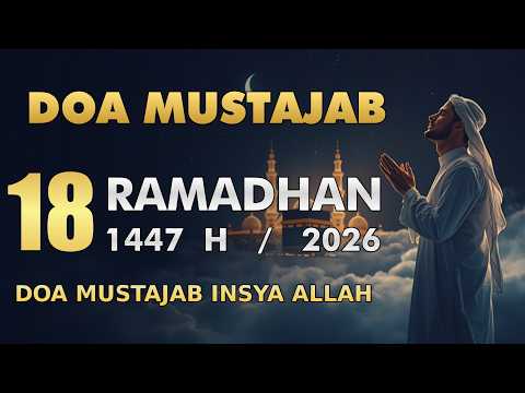 DOA MUSTAJAB 18 RAMADHAN 1447H Lirik Arab dan Terjemah
