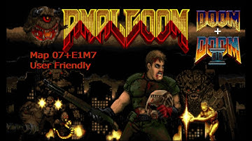 Doom 2 Amalgoom Map 07+E1M7 User Friendly
