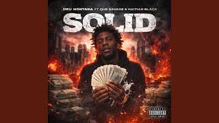 Solid (feat. Que Savage & Haitian Black)